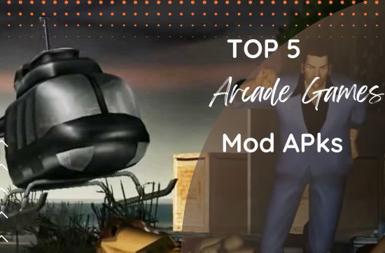 Top 5 Arcade Games Mod APks
