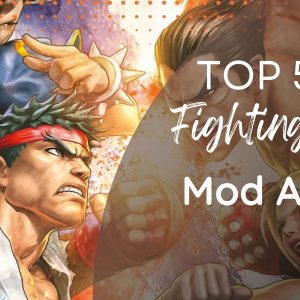 Top 5 Fighting Games Mod APks